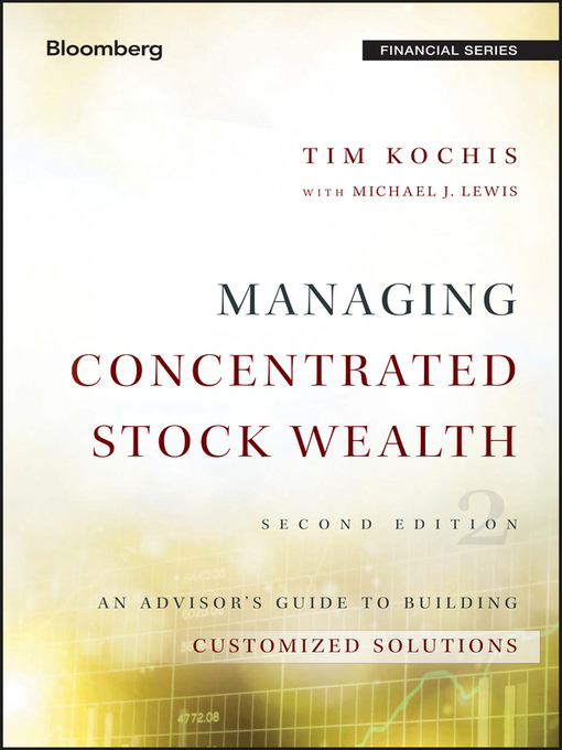 Title details for Managing Concentrated Stock Wealth by Tim Kochis - Available